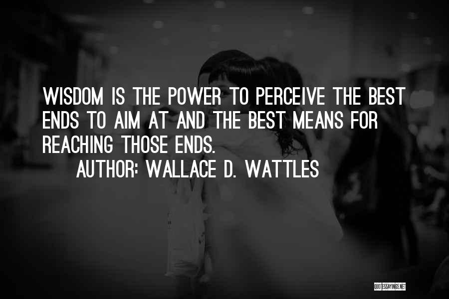 Aim For Quotes By Wallace D. Wattles