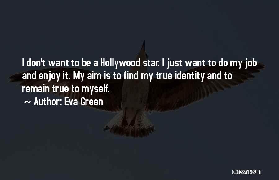 Aim For The Stars Quotes By Eva Green