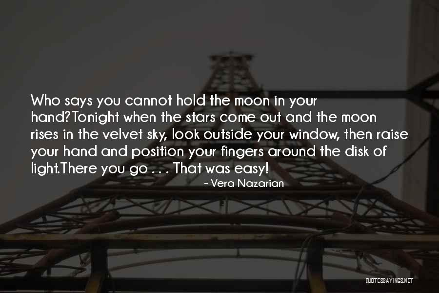 Aim For The Stars Quotes By Vera Nazarian Aim For The Stars Quotes By Vera Nazarian