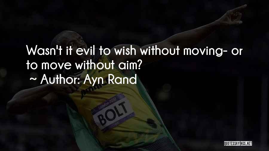 Aim Quotes By Ayn Rand