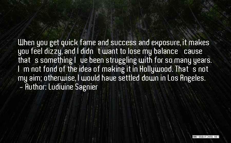 Aim Quotes By Ludivine Sagnier