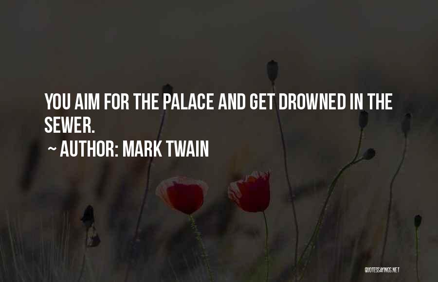 Aim Quotes By Mark Twain