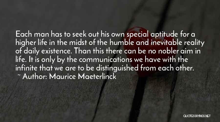 Aim Quotes By Maurice Maeterlinck