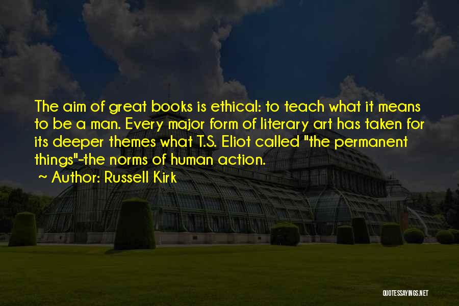 Aim Quotes By Russell Kirk