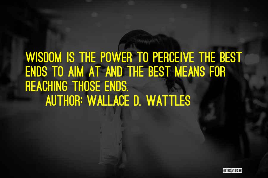 Aim Quotes By Wallace D. Wattles