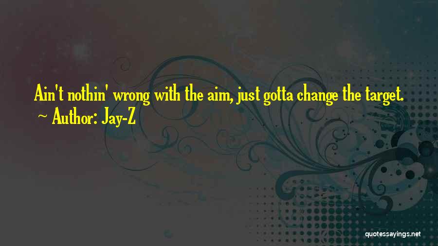 Aim Target Quotes By Jay-Z
