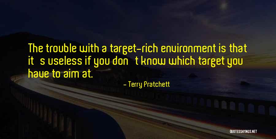 Aim Target Quotes By Terry Pratchett