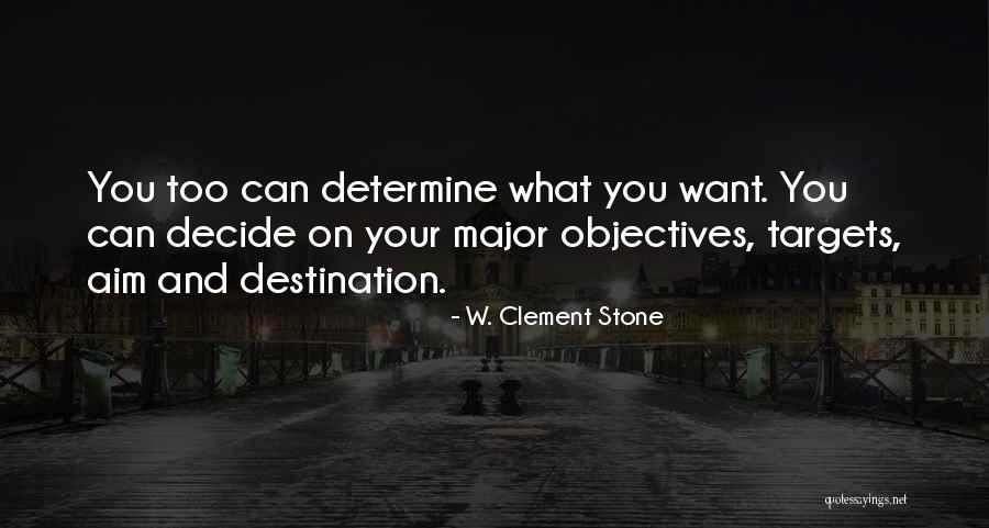 Aim Target Quotes By W. Clement Stone