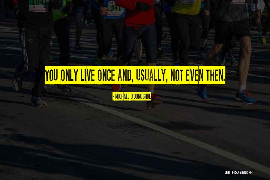 Aimdd Quotes By Michael O'Donoghue Aimdd Quotes By Michael O'Donoghue