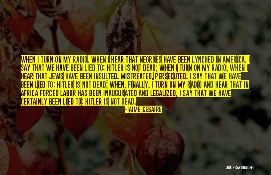 Aime Quotes By Aime Cesaire Aime Quotes By Aime Cesaire