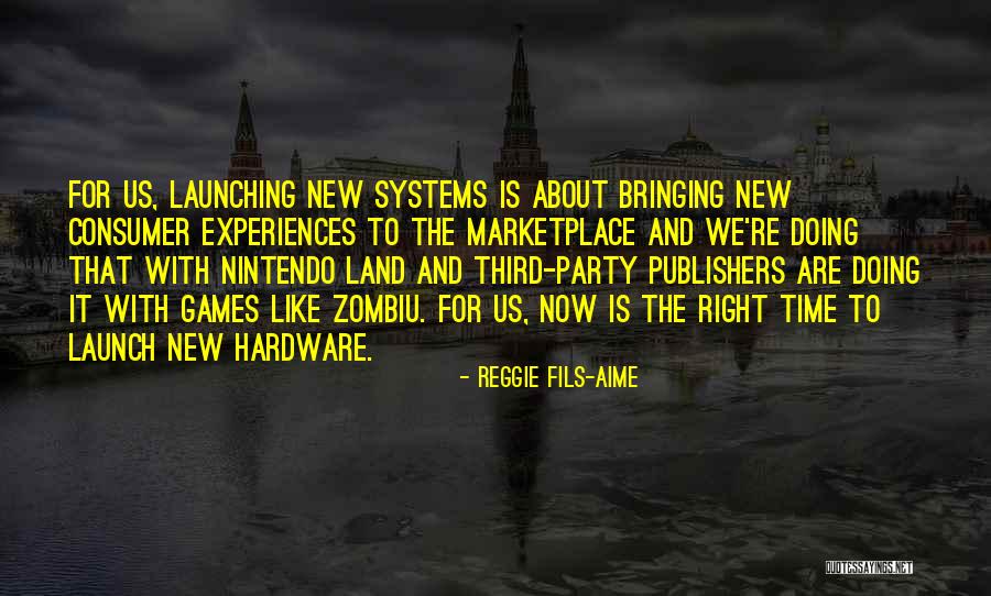 Aime Quotes By Reggie Fils-Aime Aime Quotes By Reggie Fils-Aime