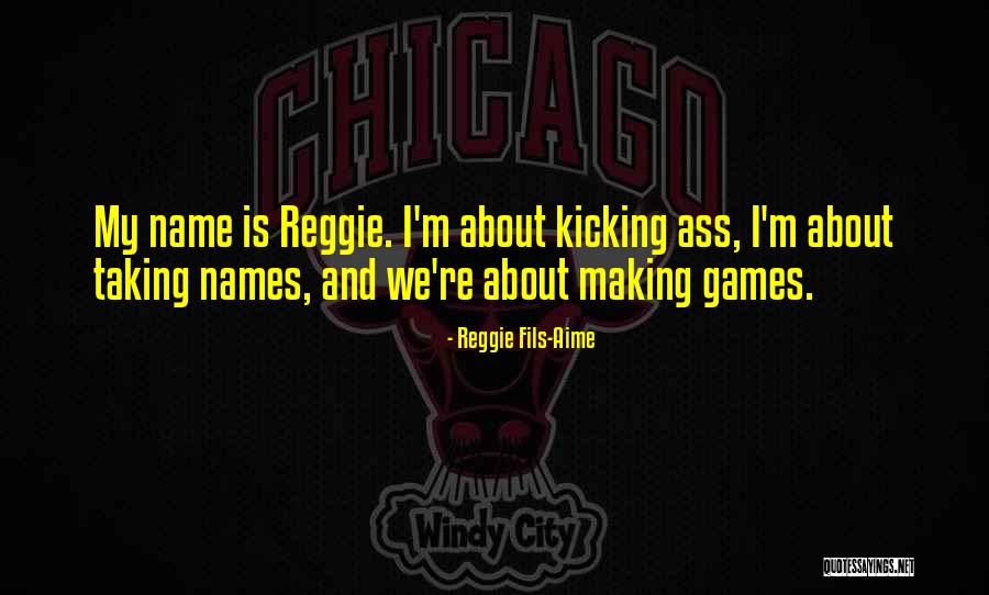 Aime Quotes By Reggie Fils-Aime Aime Quotes By Reggie Fils-Aime