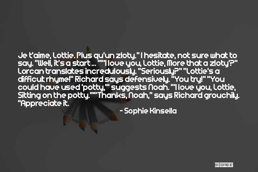 Aime Quotes By Sophie Kinsella Aime Quotes By Sophie Kinsella