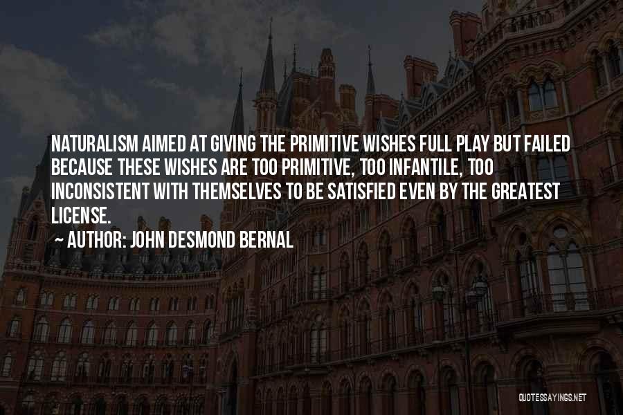 Aimed Quotes By John Desmond Bernal