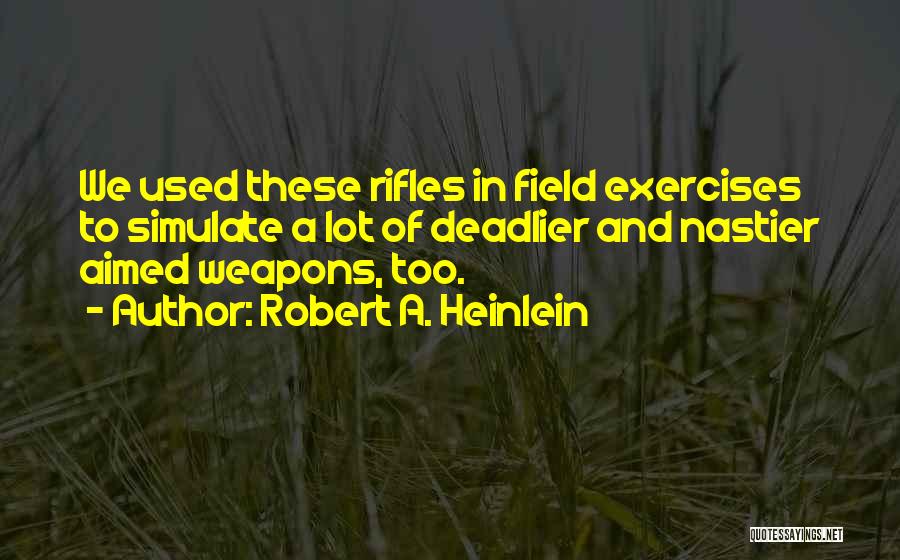 Aimed Quotes By Robert A. Heinlein