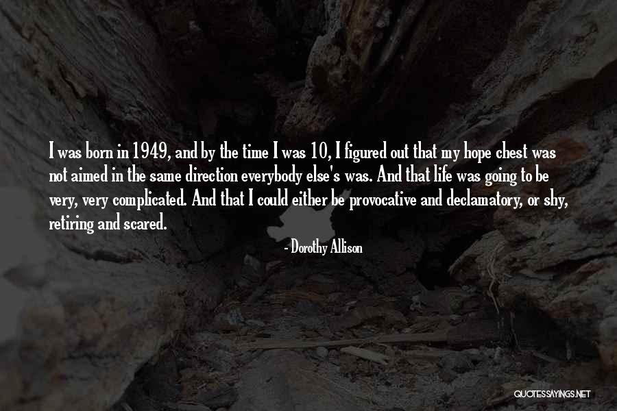 Aimed To Or Aimed Quotes By Dorothy Allison Aimed To Or Aimed Quotes By Dorothy Allison