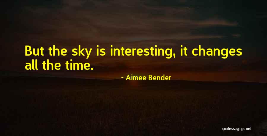 Aimee Bender Quotes 1768376