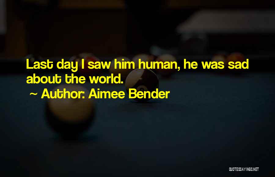 Aimee Bender Quotes 79842