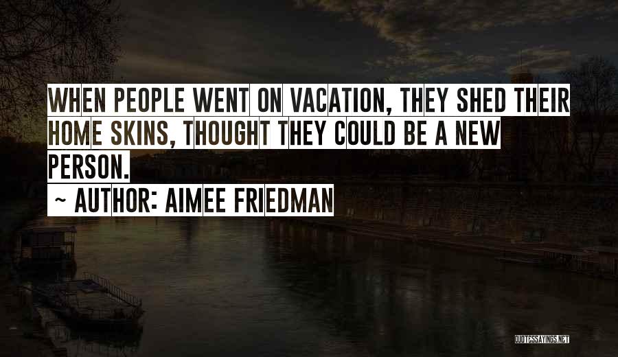 Aimee Friedman Quotes 1379839