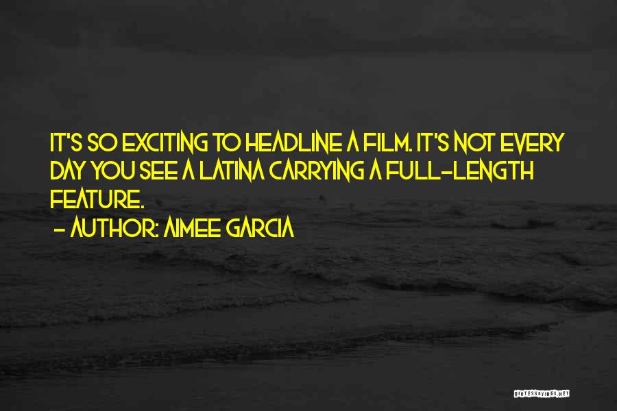Aimee Garcia Quotes 1270567