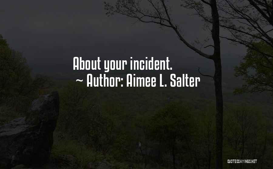 Aimee L. Salter Quotes 2108430