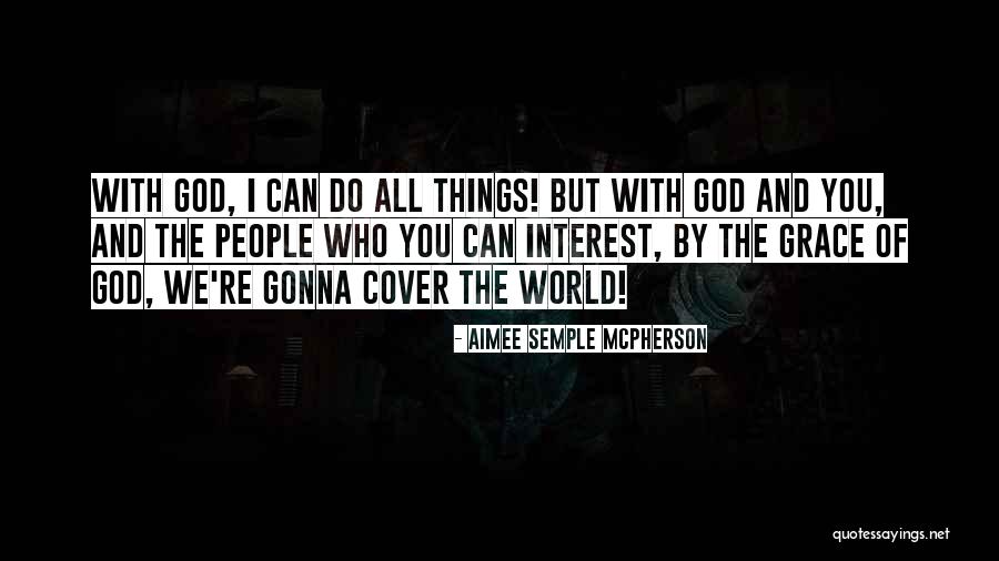 Aimee Mcpherson Quotes By Aimee Semple McPherson Aimee Mcpherson Quotes By Aimee Semple McPherson