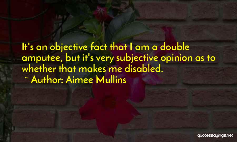 Aimee Mullins Quotes 488583
