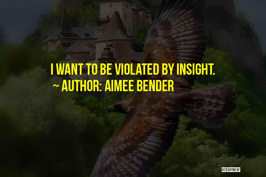 Aimee Quotes By Aimee Bender