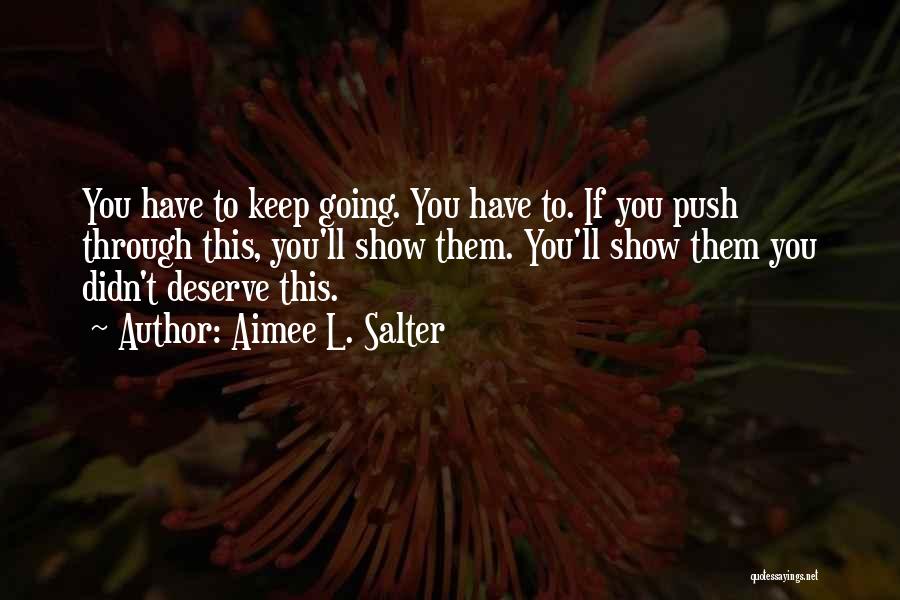 Aimee Quotes By Aimee L. Salter