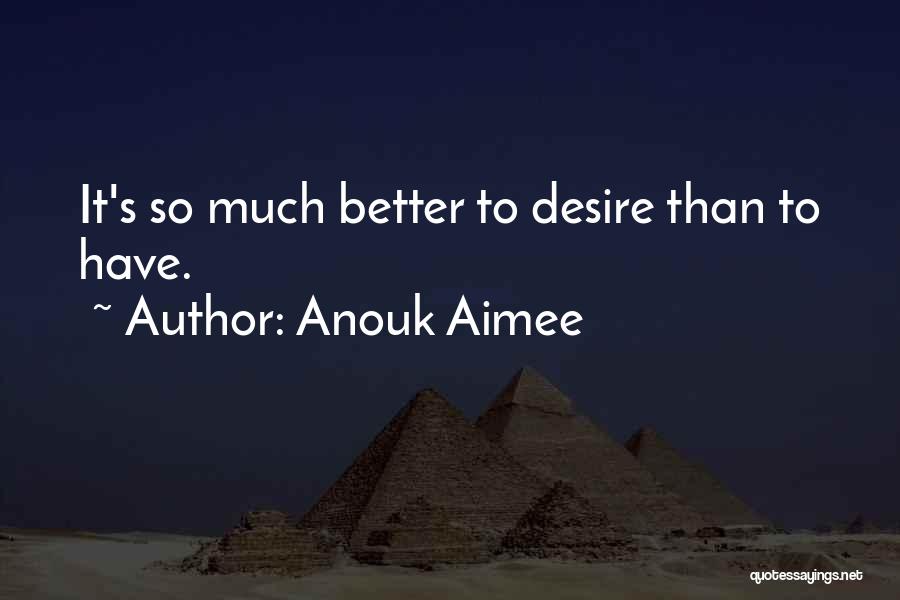 Aimee Quotes By Anouk Aimee