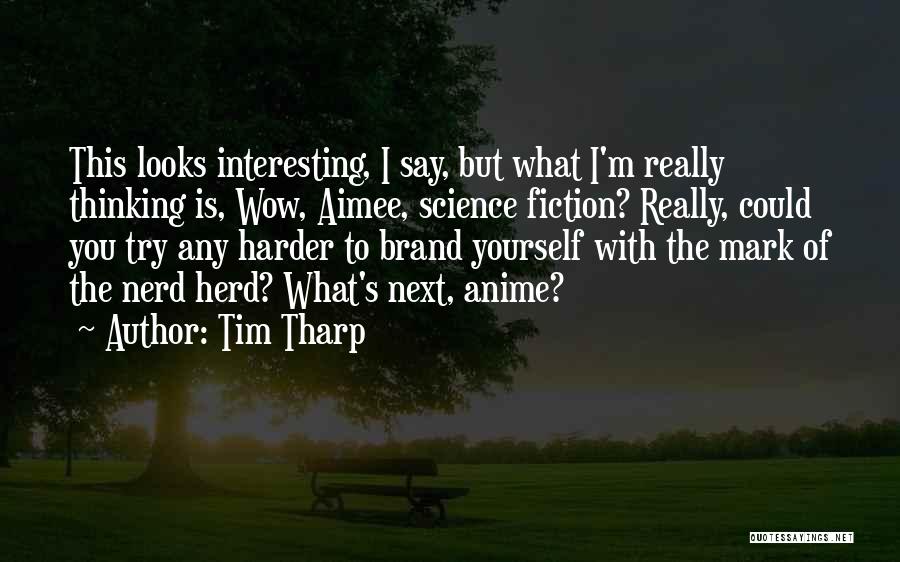 Aimee Quotes By Tim Tharp