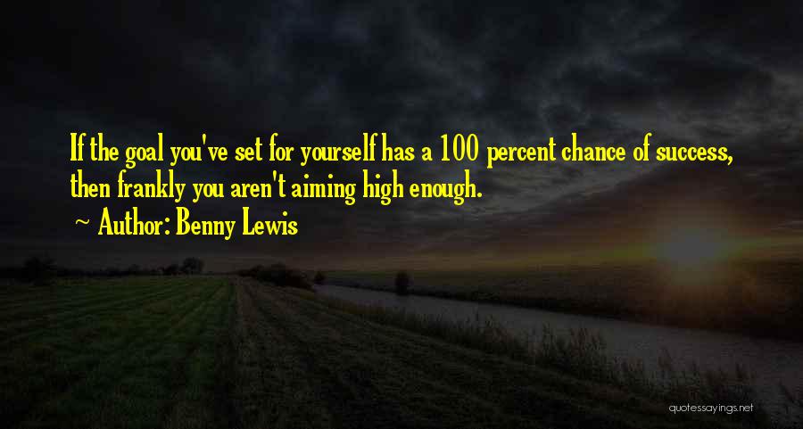 Aiming High Quotes By Benny Lewis