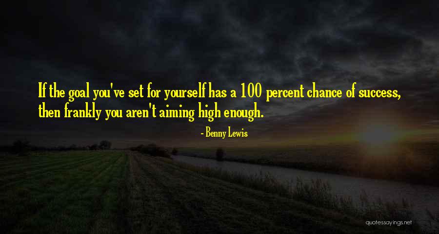 Aiming Too High Quotes By Benny Lewis