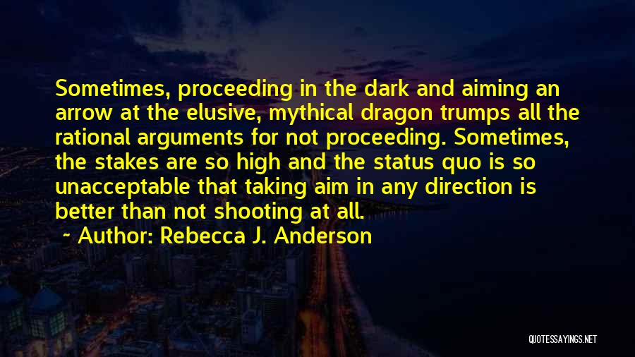 Aiming Too High Quotes By Rebecca J. Anderson