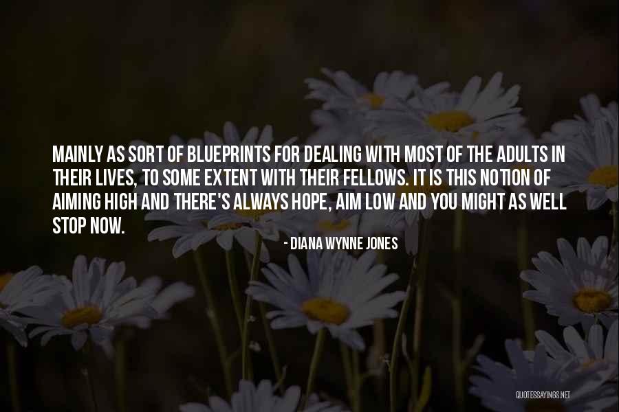 Aiming Too Low Quotes By Diana Wynne Jones Aiming Too Low Quotes By Diana Wynne Jones