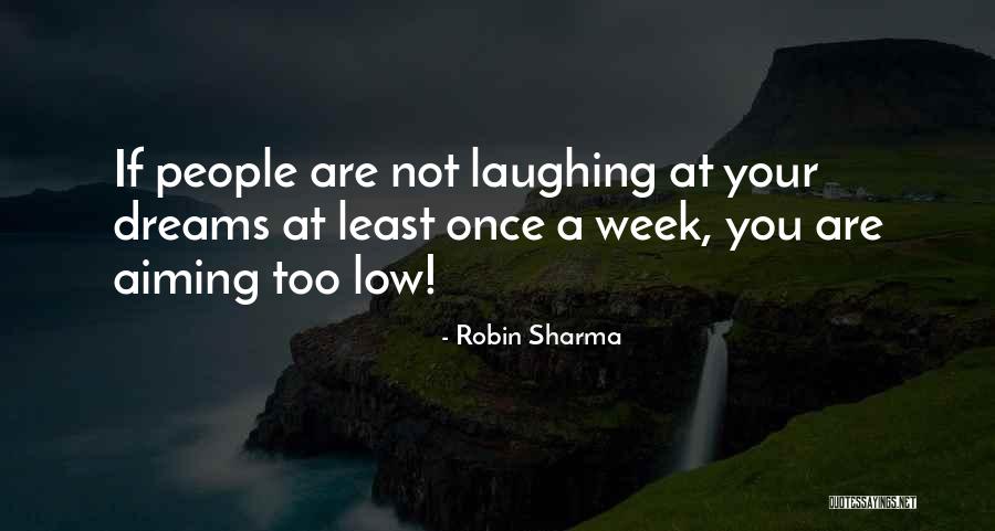 Aiming Too Low Quotes By Robin Sharma Aiming Too Low Quotes By Robin Sharma