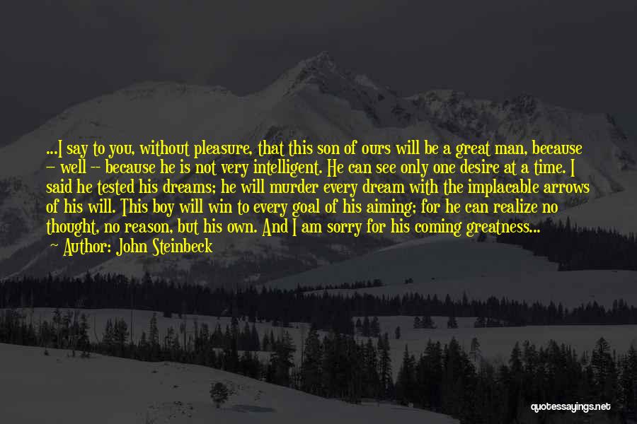 Aiming Your Goal Quotes By John Steinbeck