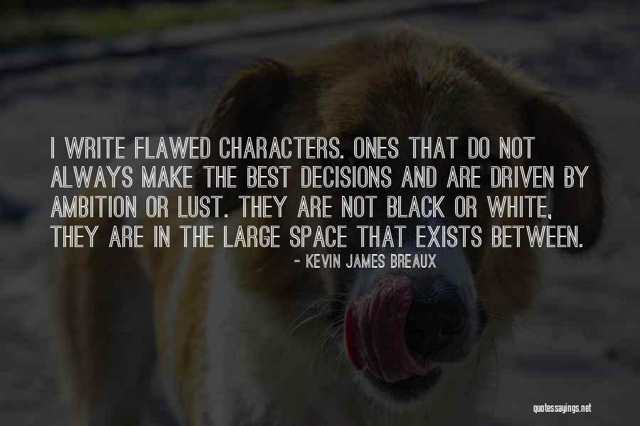 Aimless Ramblings Quotes By Kevin James Breaux Aimless Ramblings Quotes By Kevin James Breaux