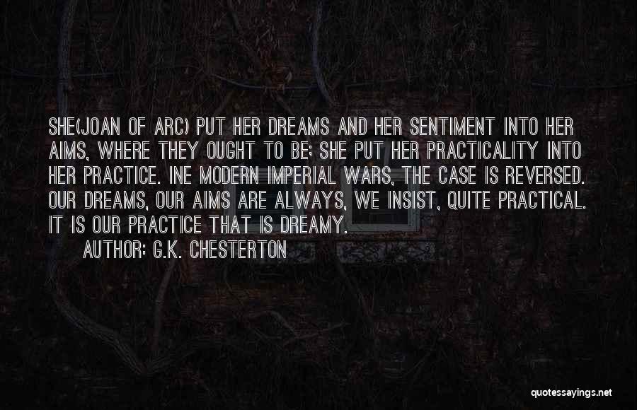 Aims And Dreams Quotes By G.K. Chesterton