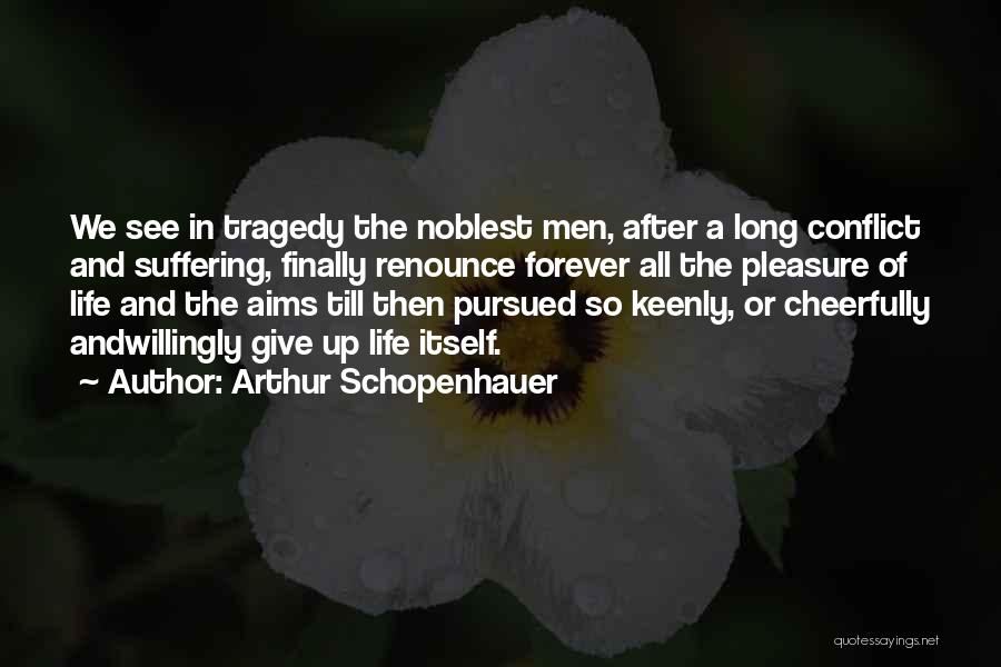 Aims In Life Quotes By Arthur Schopenhauer