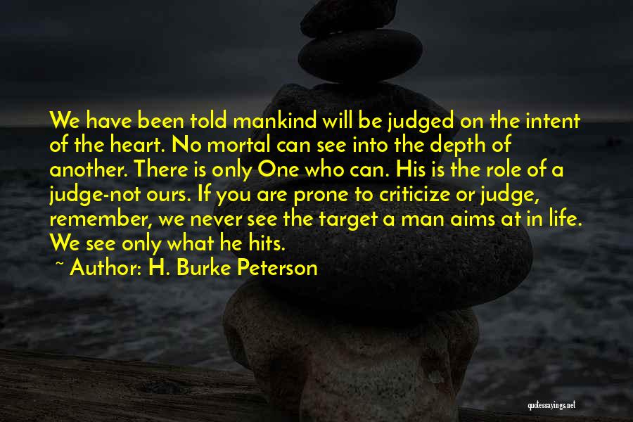 Aims In Life Quotes By H. Burke Peterson