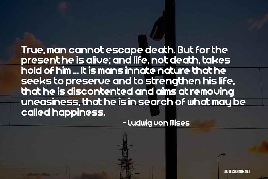 Aims In Life Quotes By Ludwig Von Mises