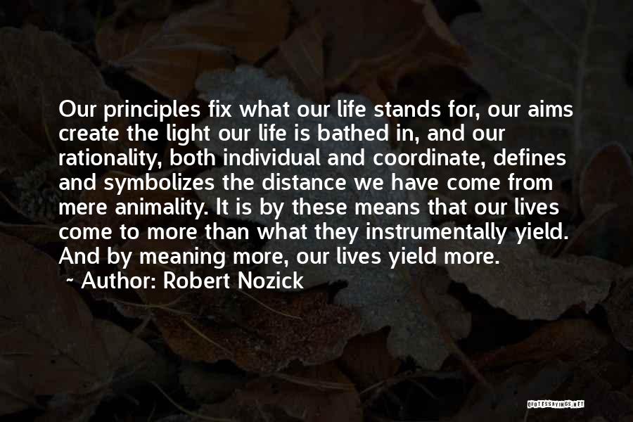 Aims In Life Quotes By Robert Nozick