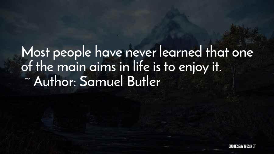 Aims In Life Quotes By Samuel Butler
