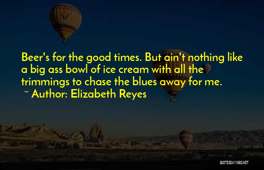 Ain Nothing Like Quotes By Elizabeth Reyes