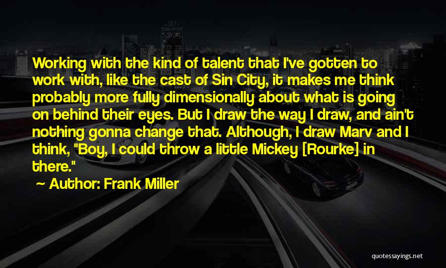 Ain Nothing Like Quotes By Frank Miller