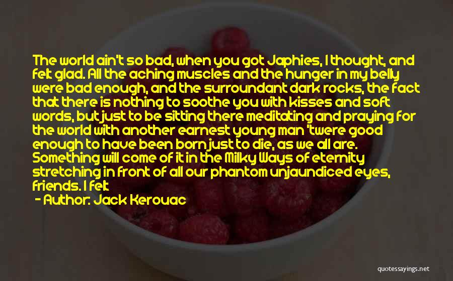 Ain Nothing Like Quotes By Jack Kerouac