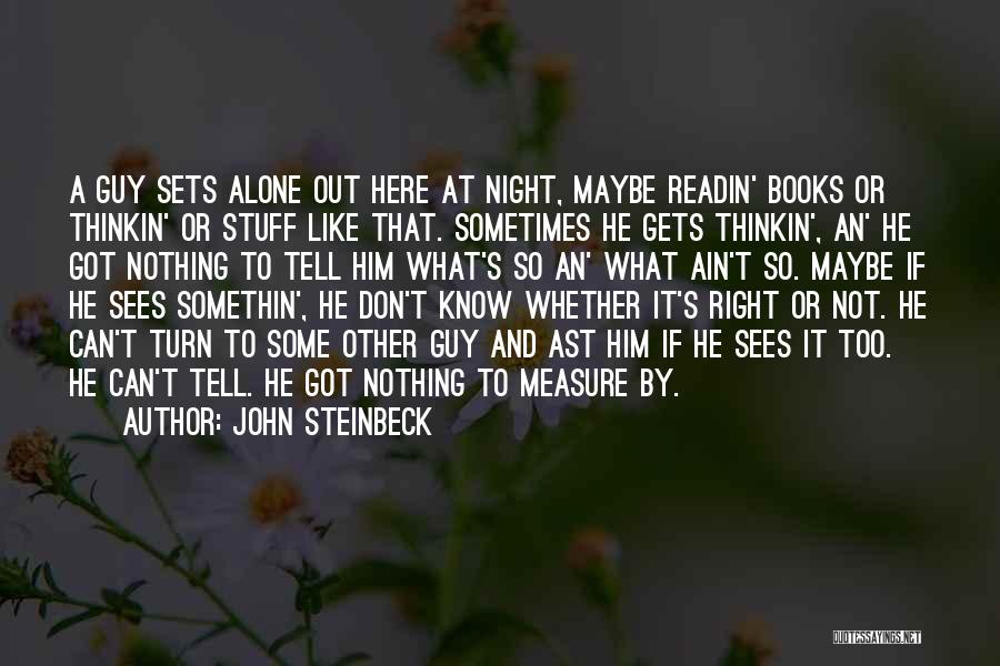 Ain Nothing Like Quotes By John Steinbeck