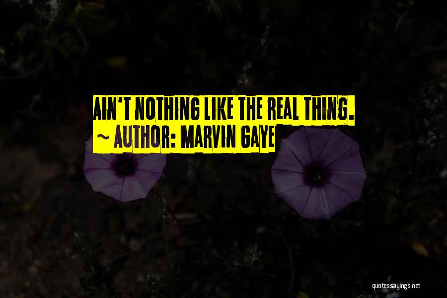 Ain Nothing Like Quotes By Marvin Gaye