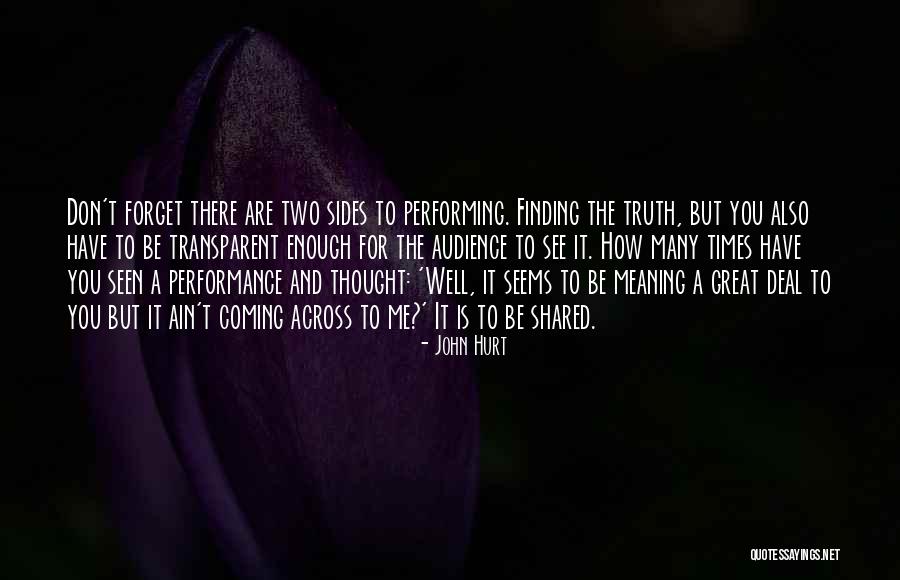 Ain T It The Truth Quotes By John Hurt Ain T It The Truth Quotes By John Hurt